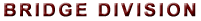 Bridge Division